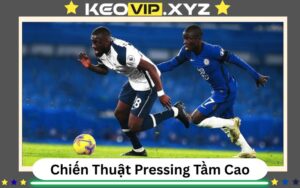 Chien Thuat Pressing Tam Cao La Gi Vu Khi Loi Hai Cua Bong Da