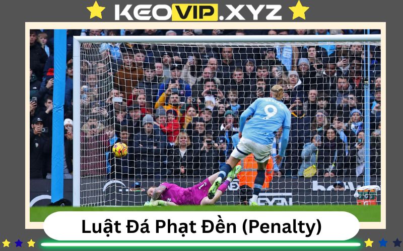 Luat Da Phat Den Penalty Trong Bong Da Kich Tinh Cua Cham 11m