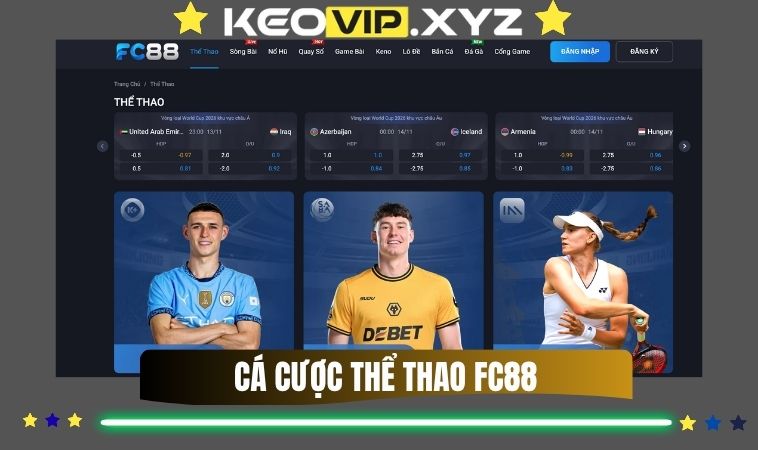 Cá Cược Thể Thao Fc88 – Sân Chơi Chuẩn Châu Âu Cho Bet Thủ 1 Cá Cược Thể Thao Fc88 – Sân Chơi Chuẩn Châu Âu Cho Bet Thủ