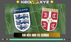 Nhan Dinh Soi Keo Anh Vs Serbia 02h45 Ngay 14 11 2025