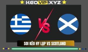 Nhan Dinh Soi Keo Hy Lap Vs Scotland 02h45 Ngay 16 11 2025