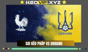 Nhan Dinh Soi Keo Phap Vs Ukraine 02h45 Ngay 14112025