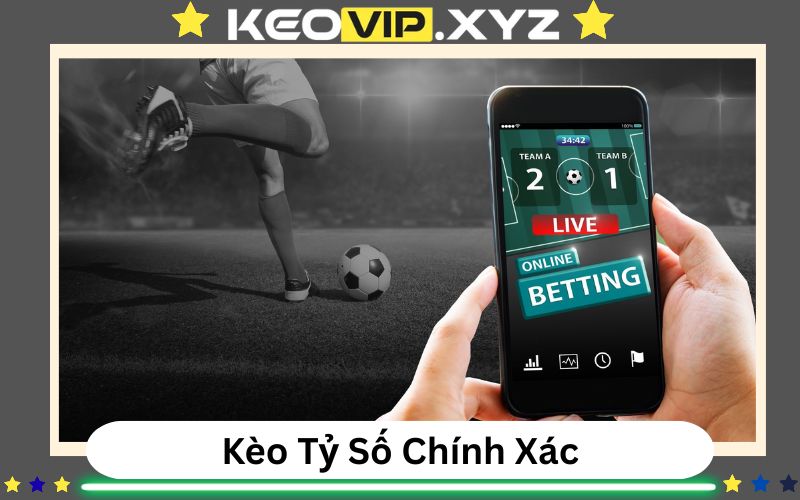 Phương Pháp Dự Đoán Kèo Tỷ Số Chính Xác Bao Ăn Tiền